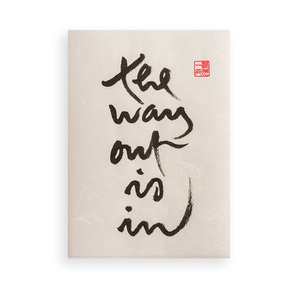 The Way Out Is In Calligraphy Parallax Press